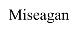 MISEAGAN trademark