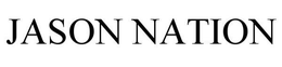 JASON NATION trademark