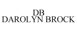 DB DAROLYN BROCK trademark