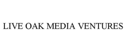 LIVE OAK MEDIA VENTURES trademark