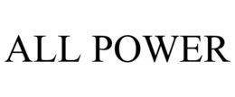ALL POWER trademark