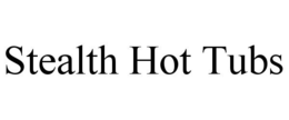 STEALTH HOT TUBS trademark