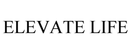 ELEVATE LIFE trademark