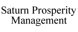 SATURN PROSPERITY MANAGEMENT trademark