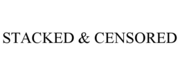 STACKED & CENSORED trademark