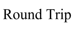 ROUND TRIP trademark