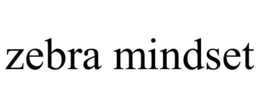 ZEBRA MINDSET trademark