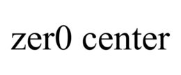 ZER0 CENTER trademark
