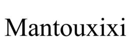 MANTOUXIXI trademark
