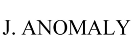 J. ANOMALY trademark