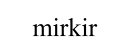 MIRKIR trademark