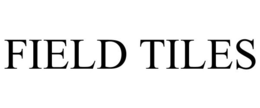 FIELD TILES trademark