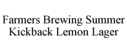 FARMERS BREWING SUMMER KICKBACK LEMON LAGER trademark