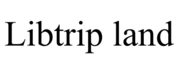 LIBTRIP LAND trademark