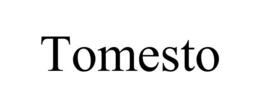 TOMESTO trademark