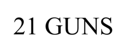 21 GUNS trademark