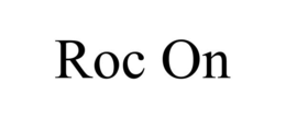 ROC ON trademark
