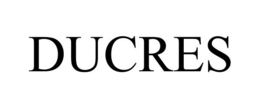 DUCRES trademark