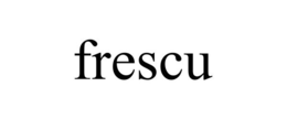 FRESCU trademark