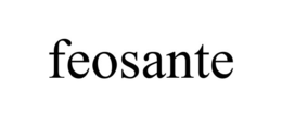 FEOSANTE trademark