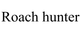 ROACH HUNTER trademark