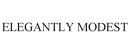 ELEGANTLY MODEST trademark