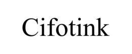 CIFOTINK trademark