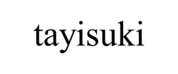 TAYISUKI trademark