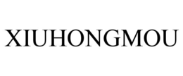 XIUHONGMOU trademark