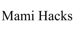 MAMI HACKS trademark