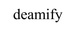 DEAMIFY trademark