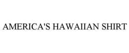AMERICA'S HAWAIIAN SHIRT trademark