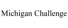 MICHIGAN CHALLENGE trademark