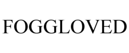 FOGGLOVED trademark