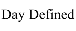 DAY DEFINED trademark
