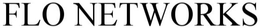FLO NETWORKS trademark