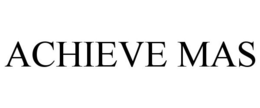 ACHIEVE MAS trademark