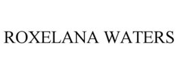 ROXELANA WATERS trademark