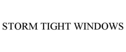 STORM TIGHT WINDOWS trademark