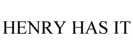 HENRY HAS IT trademark