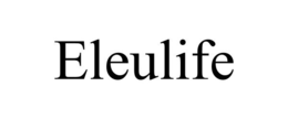 ELEULIFE trademark