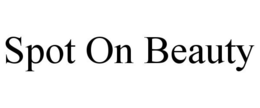 SPOT ON BEAUTY trademark