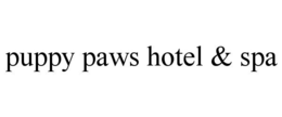 PUPPY PAWS HOTEL & SPA trademark