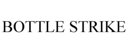 BOTTLE STRIKE trademark