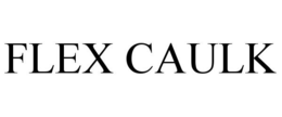 FLEX CAULK trademark