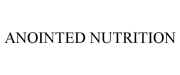 ANOINTED NUTRITION trademark