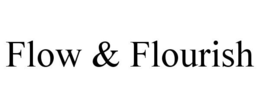 FLOW & FLOURISH trademark