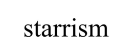 STARRISM trademark