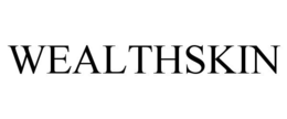 WEALTHSKIN trademark
