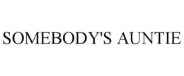 SOMEBODY'S AUNTIE trademark